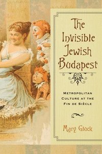 bokomslag The Invisible Jewish Budapest
