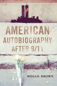 bokomslag American Autobiography after 9/11