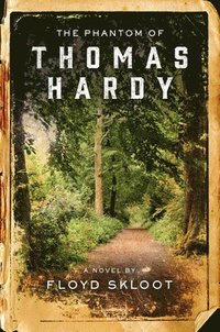 bokomslag The Phantom of Thomas Hardy