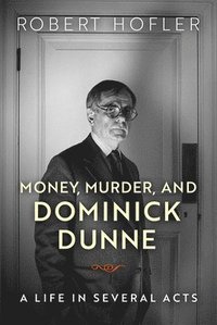 bokomslag Money, Murder, and Dominick Dunne