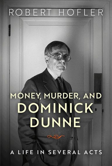 Robert Hofler - Money, Murder, and Dominick Dunne, Häftad