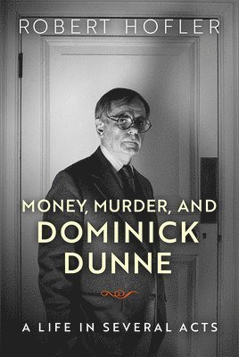 Money, Murder, and Dominick Dunne 1