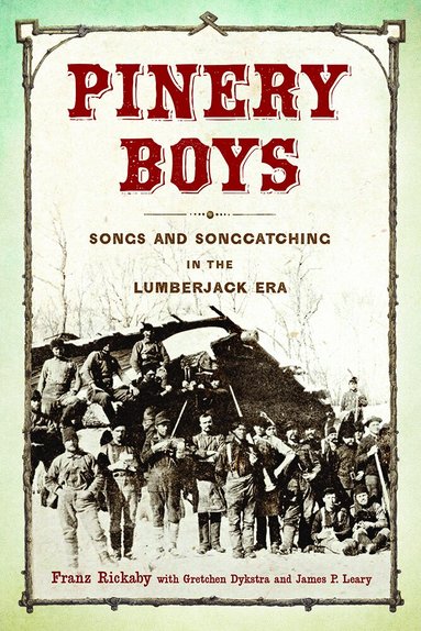Franz Rickaby, Gretchen Dykstra, James P. Leary - Pinery Boys, Häftad