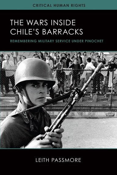 Leith Passmore - Wars Inside Chile's Barracks, Inbunden