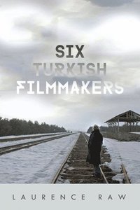 bokomslag Six Turkish Filmmakers