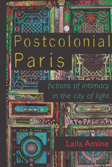 Laila Amine - Postcolonial Paris, Inbunden