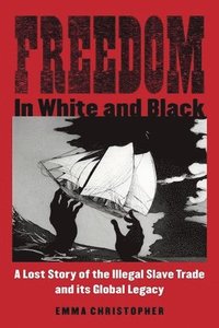 bokomslag Freedom in White and Black
