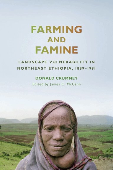 Donald Crummey, James McCann - Farming and Famine, Inbunden