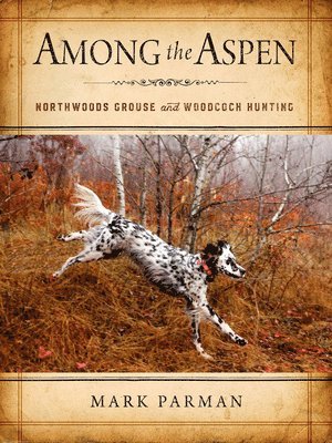 Mark Parman - Among the Aspen, Inbunden