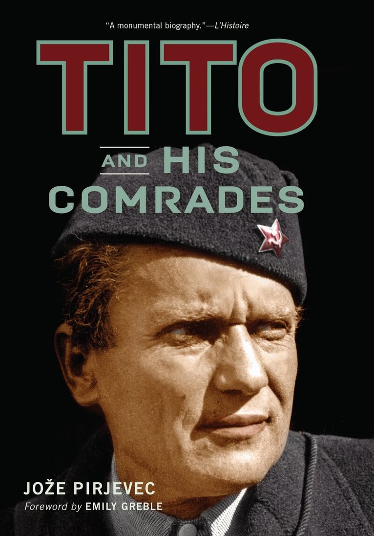 Jože Pirjevec - Tito and His Comrades, Häftad