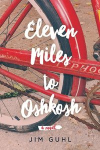 bokomslag Eleven Miles to Oshkosh