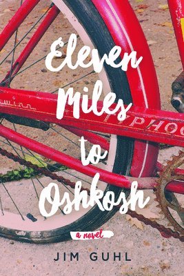 Jim Guhl - Eleven Miles to Oshkosh, Häftad
