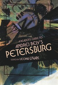 bokomslag A Reader's Guide to Andrei Belys &quot;Petersburg