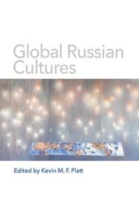bokomslag Global Russian Cultures
