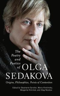 bokomslag The Poetry and Poetics of Olga Sedakova