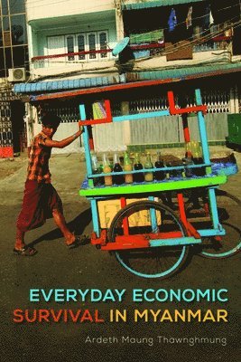 Everyday Economic Survival in Myanmar 1