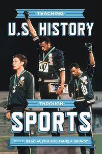 bokomslag Teaching U.S. History Through Sports