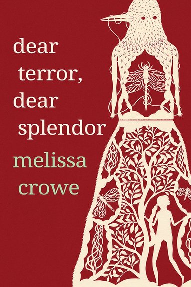 bokomslag Dear Terror, Dear Splendor