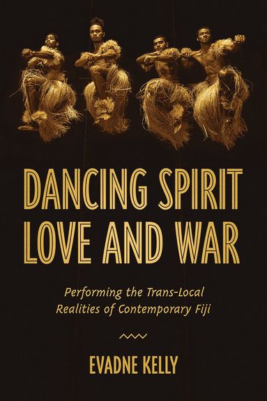 bokomslag Dancing Spirit, Love, and War