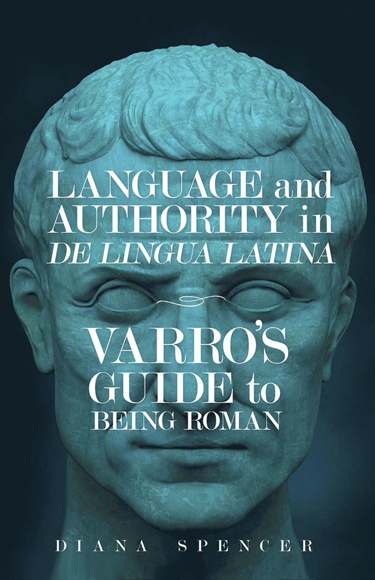 Diana Spencer - Language and Authority in De Lingua Latina, Häftad