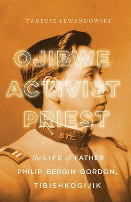 Ojibwe, Activist, Priest 1