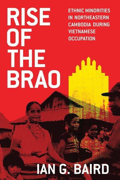 Ian G. Baird - Rise of the Brao, Häftad