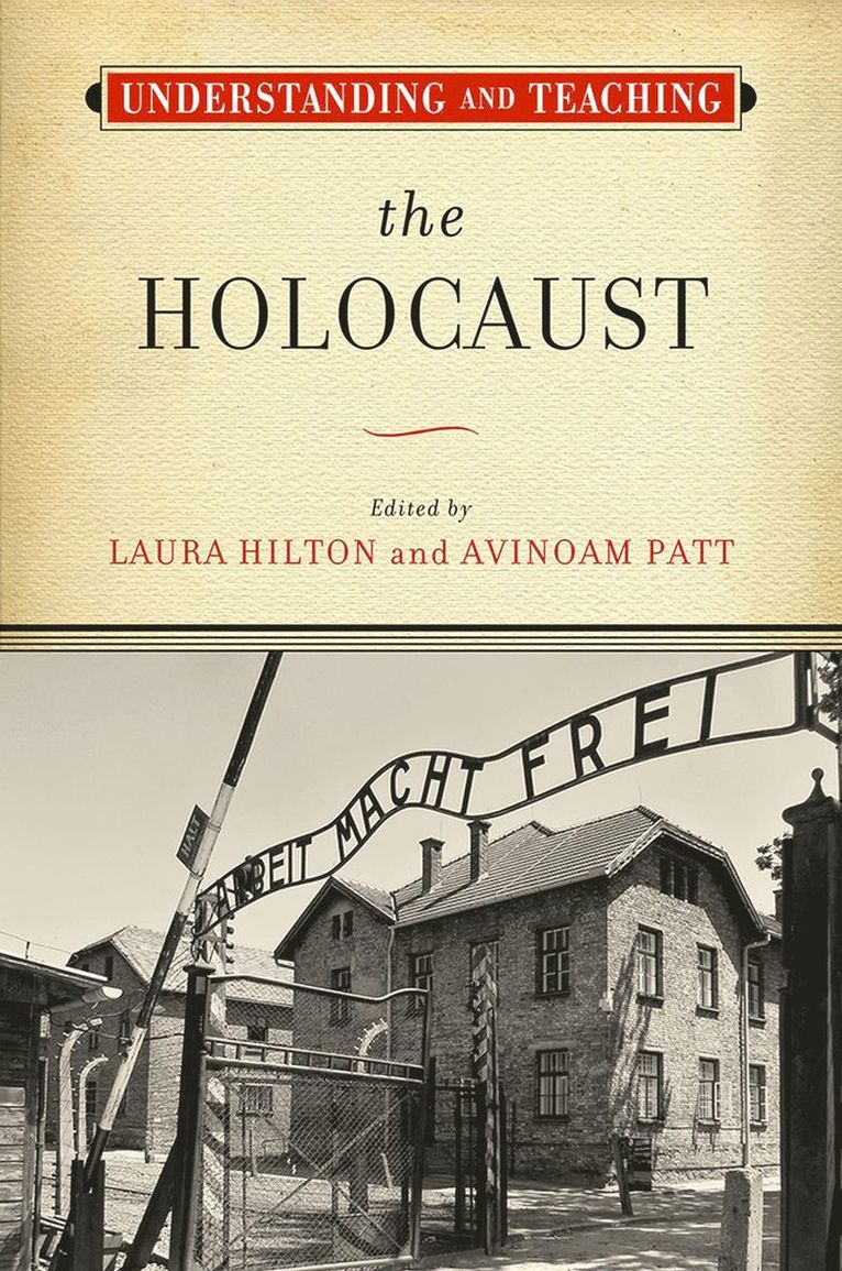 Understanding and Teaching the Holocaust 1