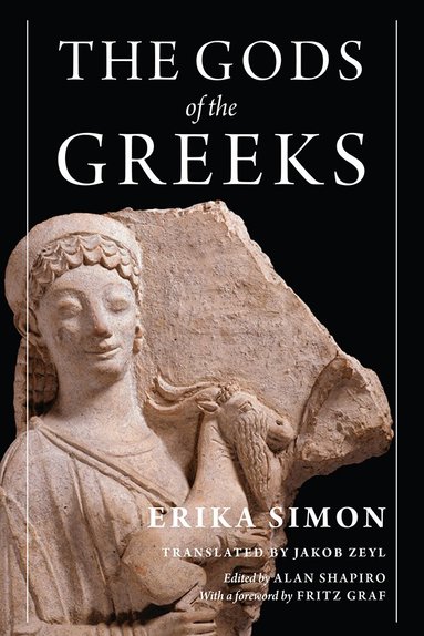 Erika Simon, Alan Shapiro - Gods of the Greeks, Inbunden