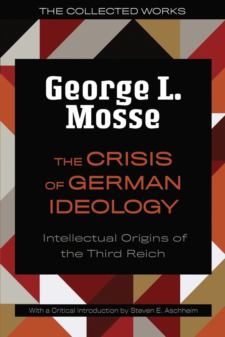George L. Mosse - Crisis of German Ideology, Häftad