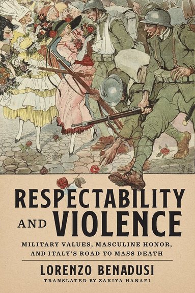 Lorenzo Benadusi - Respectability and Violence, Inbunden