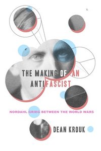 bokomslag The Making of an Antifascist