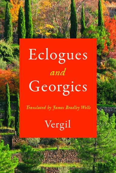 Vergil - Eclogues and Georgics, Inbunden