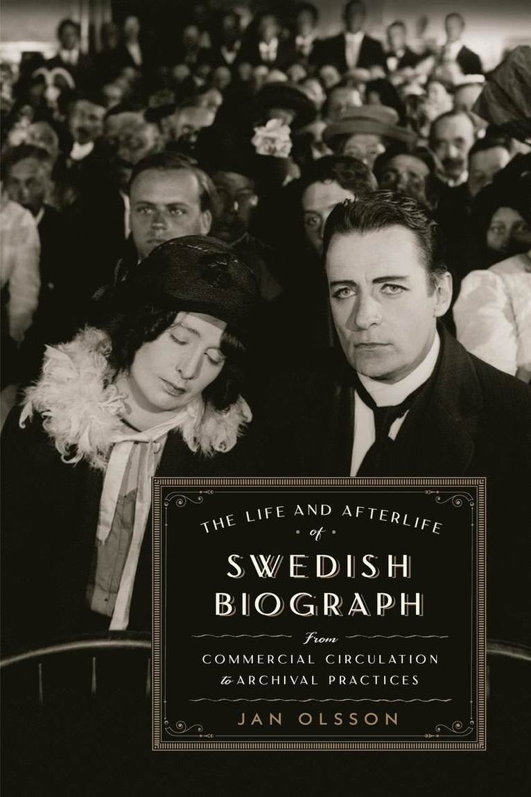 The Life and Afterlife of Swedish Biograph 1