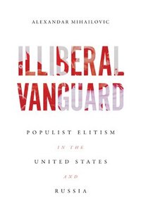 bokomslag Illiberal Vanguard