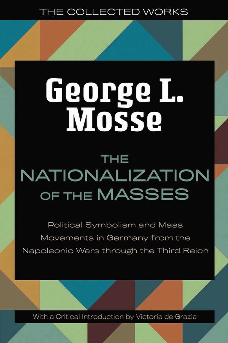 George L. Mosse - Nationalization of the Masses, Häftad