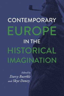 Contemporary Europe in the Historical Imagination 1