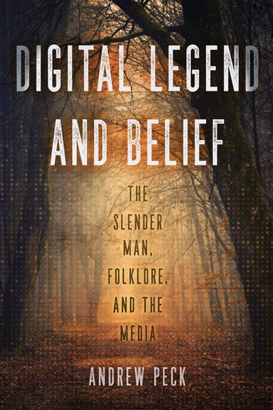 Andrew Peck - Digital Legend and Belief, Inbunden
