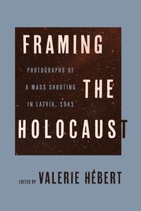 bokomslag Framing the Holocaust