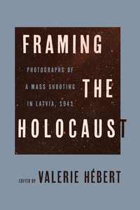 bokomslag Framing the Holocaust
