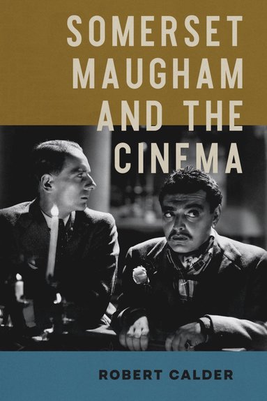 bokomslag Somerset Maugham and the Cinema