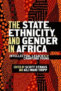 bokomslag The State, Ethnicity, and Gender in Africa