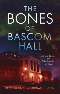 bokomslag The Bones of Bascom Hall