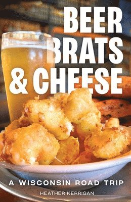 Beer, Brats, and Cheese 1