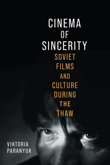 Viktoria Paranyuk - Cinema of Sincerity, Inbunden