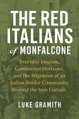 Luke Gramith - Red Italians of Monfalcone, Inbunden