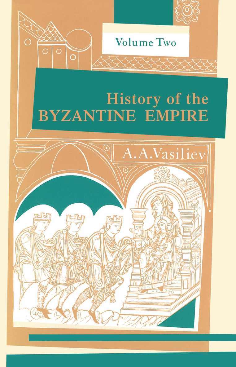 History of the Byzantine Empire, 324-1453 V. 2
