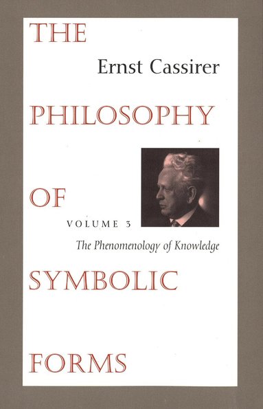 Ernst Cassirer - Philosophy of Symbolic Forms, Häftad