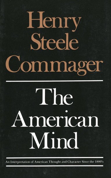 Henry Steele Commager - American Mind, Häftad