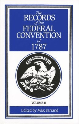 bokomslag The Records of the Federal Convention of 1787