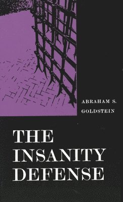 Abraham S. Goldstein - Insanity Defense, Häftad